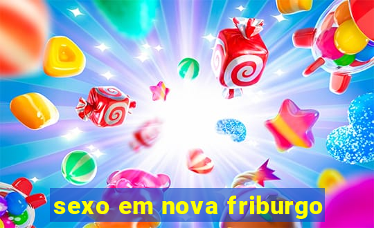 sexo em nova friburgo